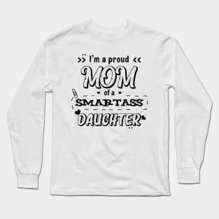 I'm a proud mom - Daughter Long Sleeve T-Shirt